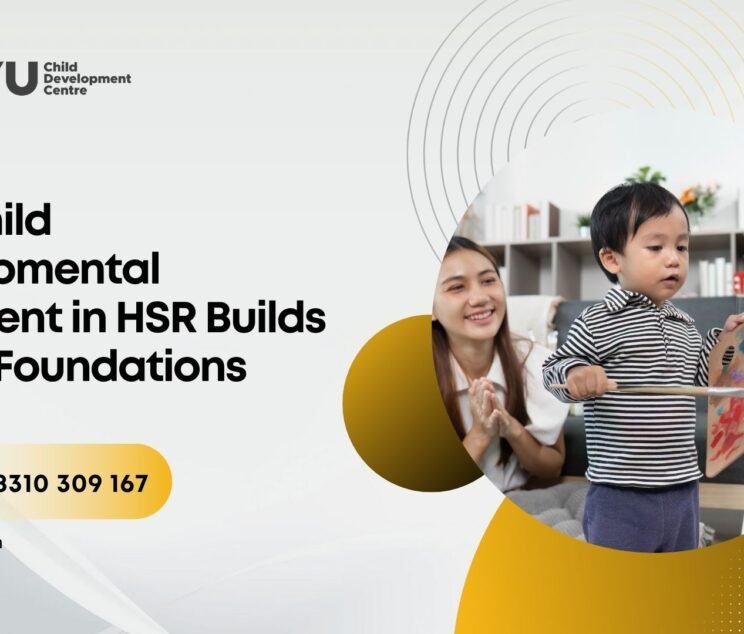 Child Developmental Treatment in HSR | Dyucdc